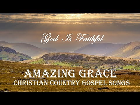 "God Is Faithful" - Christian Country Gospel Songs - AMAZING GRace and more by LIfebreakthrough