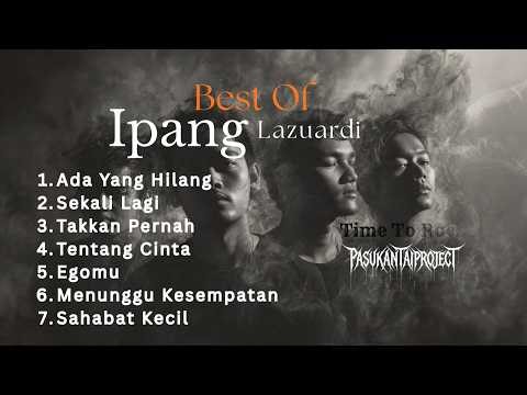 IPANG LAZUARDI Greatest Songs I PASUKANTAIPROJECT Cover