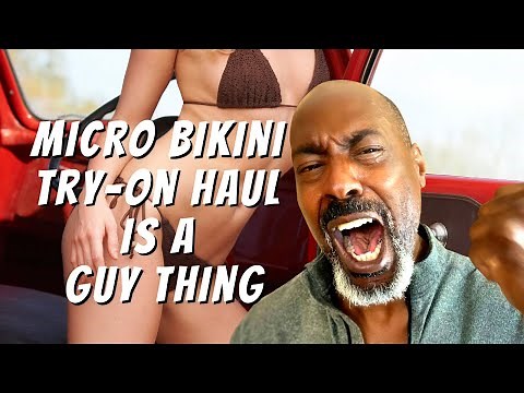 Micro Bikini Try-On Haul: Fashion Show versus Peep Show