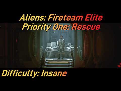 Aliens Fireteam Elite Priority One Rescue Insane Difficulty