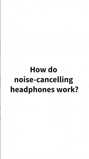 How do Noise-Cancelling Headphones Work? | RE