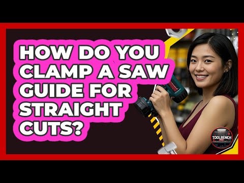 How Do You Clamp a Saw Guide for Straight Cuts?