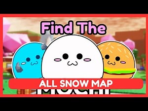 Guide To Get All Mochi The Snow Map on Roblox Find The Mochi!