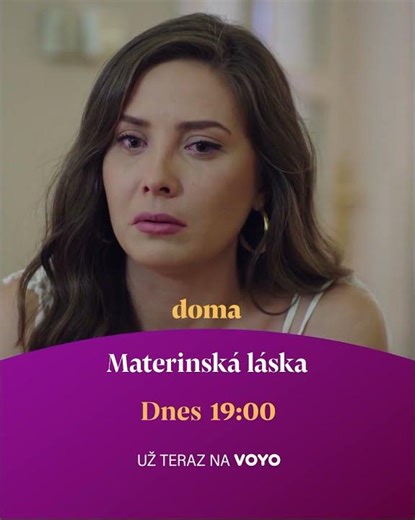 Materinská láska (121-122) | dnes o 19:00 na Doma a už teraz na Voyo