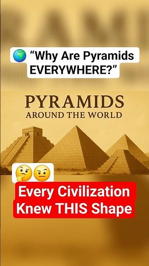 👉 Why Are There Pyramids Everywhere?