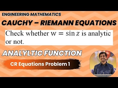 CR Equations Problem 1 | Cauchy – Riemann Equations |Analytic Functions | Engineering Maths