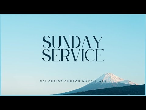 CSI Christ Church Mavelikara | 22nd March 2026 | Live Sunday Service