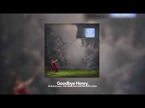 RAYE, Al Green - Goodbye Henry. [Sped Up]