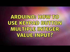 Arduino: How to use keypad button multiple integer value input?