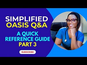 Simplified OASIS Q&A: A quick reference guide. (PART 3)