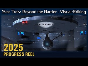 Star Trek: Beyond the Barrier — 2025 Visual Progress Reel