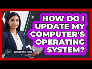 How Do I Update My Computer's Operating System?