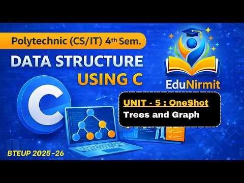 🔥UNIT - 5 | OneShot || Data Structure Using C || CS/IT 4th Semester ‪@EduNirmit‬