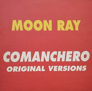 Moon Ray - Comanchero (Original Versions)