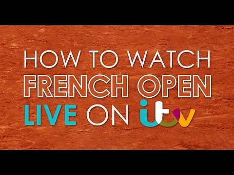How to watch French Open live on ITV