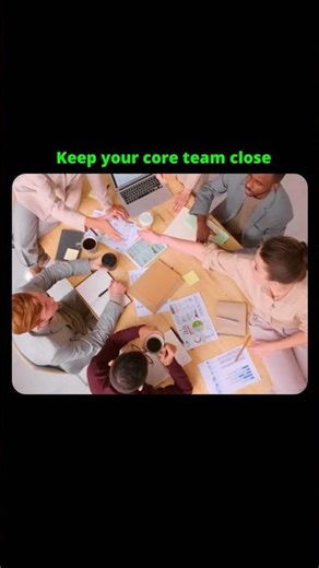 Why Your Core Team Matters More Than You Think