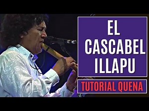 SUPER TUTORIAL EL CASCABEL DE ILLAPU parte 1 Tutorial de Quena