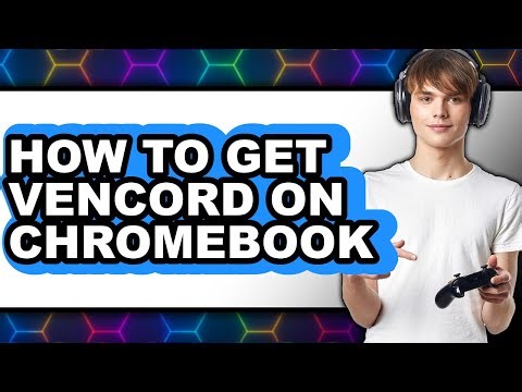 How to Get Vencord on Chromebook (full Guide)