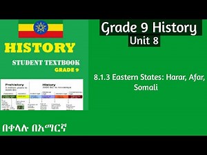 Grade 9 History Unit 8: 8.1.3 Eastern States: Harar, Afar, Somali #Grade9 #History #Unit8