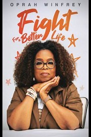 Oprah Winfrey: Fight for a Better Life