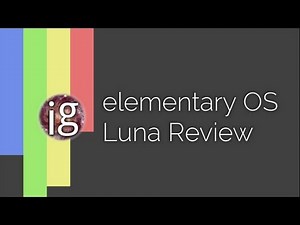 elementary OS Luna Review - Linux Distro Reviews