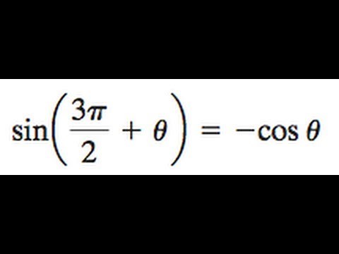 sin( 3pi/2 + theta ) = -cos theta