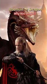 Why did Daemon choose Caraxes instead of Vhagar?#movie #fpy #foryou