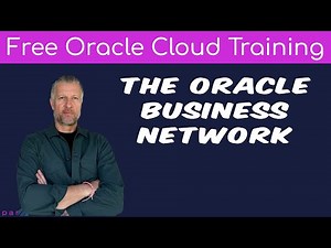 FREE LESSON - Introducing the Oracle Business Network | Free Oracle Cloud Training | 2025