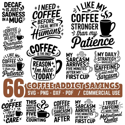 Coffee Addict Sayings SVG Bundle for Mugs, Shirts & Gifts, Funny Caffeine Quotes, Instant Downloads - Etsy