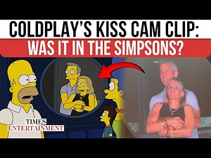 Simpsons “Predicted” THAT Coldplay Kiss Cam Moment? Here’s The Wild Truth | WATCH