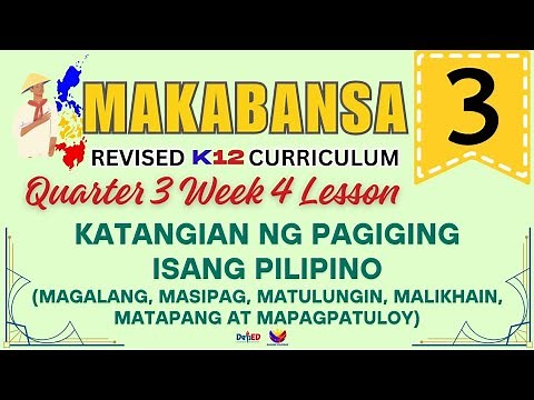 MAKABANSA 3 | KATANGIAN NG PAGIGING PILIPINO | WEEK 4 LESSON | QUARTER 3 | REVISED CURRICULUM