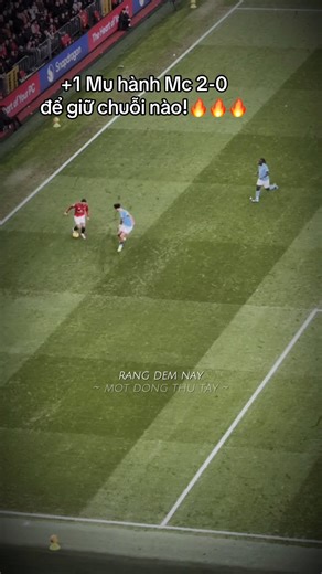 1 Mu hành Mc 2-0 để giữ streak!🔥 #manchesterunited #manchestercity #news #football #xuhuongtiktok