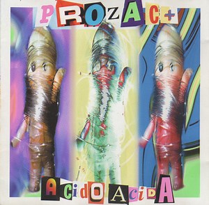 Prozac  - Acido Acida