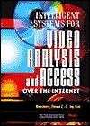 Intelligent Systems for Video Analysis and Access Over the Internet:  | Guide books | ACM Digital Library