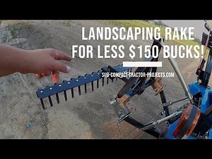 Shop Talk - Affordable Sub Compact Landscape Rake!