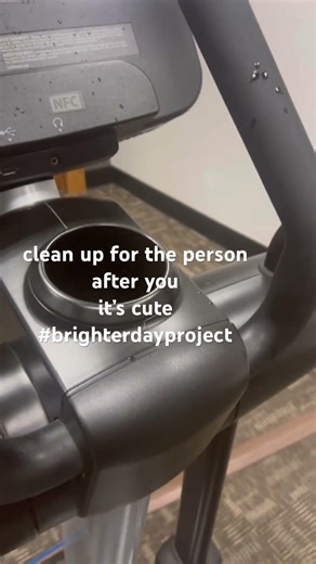 clean up for the person after you it’s cute #brighterdayproject