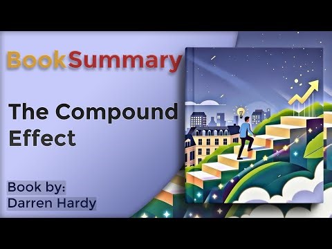 The Compound Effect Book Summary in 3 Minutes | Key Ideas Explained