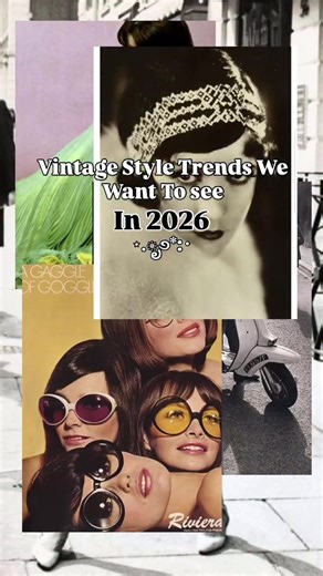 Vintage Fashion Trends We Hope to See in 2026
