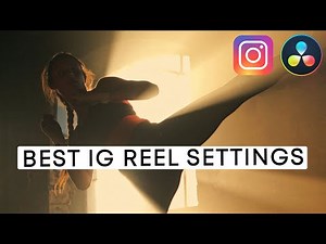 Instagram Reel Export Settings for DaVinci Resolve | Upload High-Quality Videos