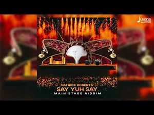 Patrice Roberts - Say Yuh Say (Main Stage Riddim) | 2023 Soca