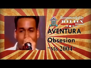 Aventura - Obsesion (Hit Machine 2004)