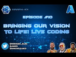 Graph 101 - E10 - Bringing our Vision to life! Live Coding - (I.T)