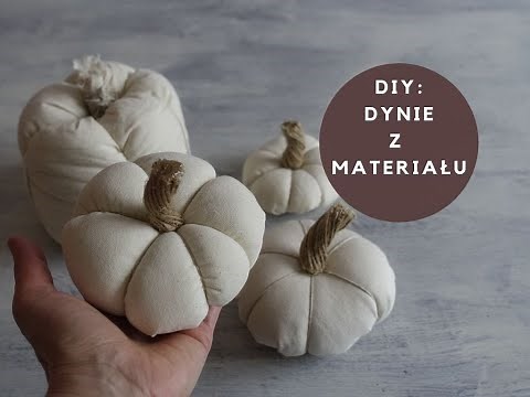 DIY: Dynie z materiału na 2 sposoby I Dom z duszą