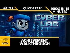 Cyber Lab - Achievement Walkthrough (1000G IN 15 MINUTES) 3000G STACK!