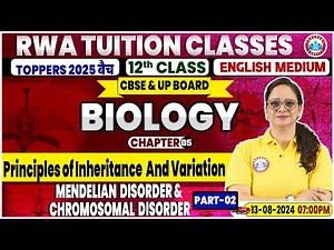 Class 12 Biology Chapter 5 | Principles Of Inheritance And Variation By Vandana Mam