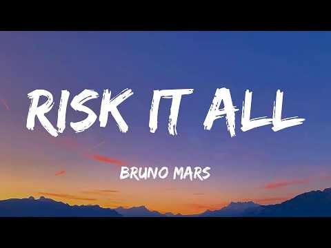 Risk It All - Bruno Mars (Lyrics)