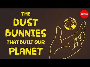 The dust bunnies that built our planet - Lorin Swint Matthews - Videos For Kids
