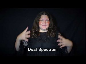 Watch how to sign 'deaf spectrum' in American Sign Language.