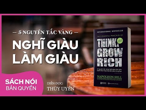 [Sách nói] Think And Grow Rich - 5 Nguyên Tắc Vàng Nghĩ Giàu Làm Giàu | Thùy Uyên