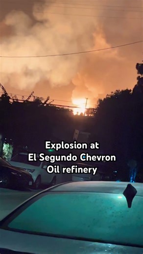 Huge fire explosion at Chevron El Segundo refinery in California